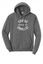 Load image into Gallery viewer, You&#39;re Killing Me Smalls
